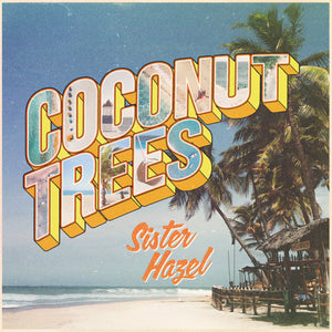 Sister Hazel Releases New Song - Coconut Trees